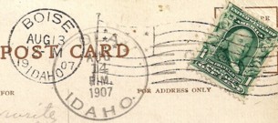 1907 postmark, Boise & Ola